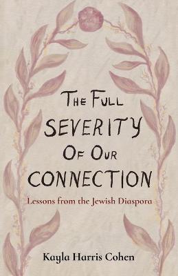 Book cover for The Full Severity of Our Connection