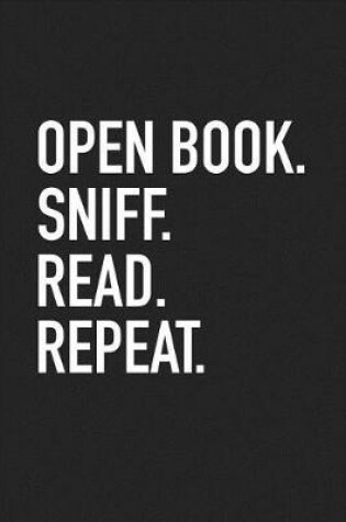 Cover of Open Book Sniff Read Repeat