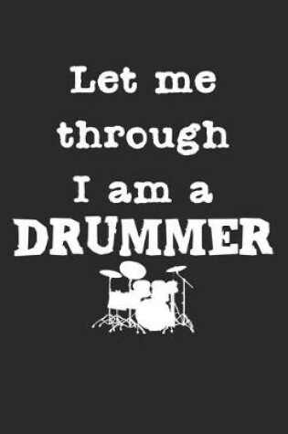 Cover of Let Me Through I Am A Drummer