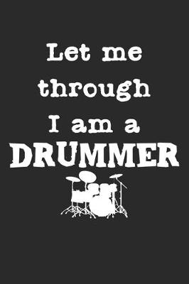 Book cover for Let Me Through I Am A Drummer