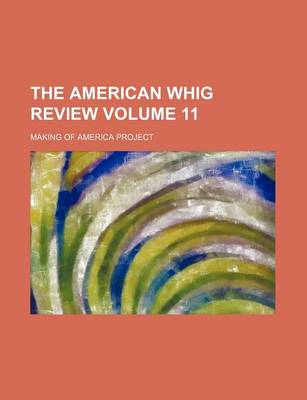 Book cover for The American Whig Review Volume 11