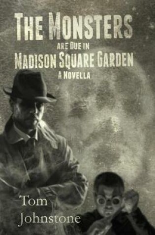 Cover of The Monsters are Due in Madison Square Garden