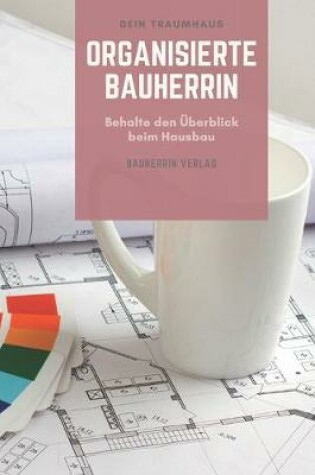 Cover of Organisierte Bauherrin