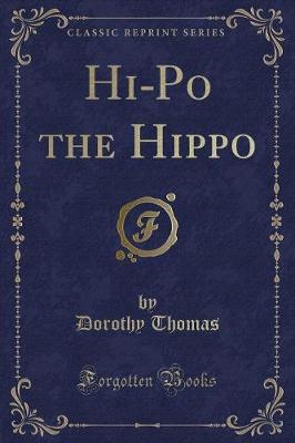 Book cover for Hi-Po the Hippo (Classic Reprint)