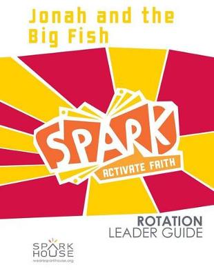 Book cover for Spark Rotation Leader Guide Jonah & the Big Fish