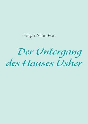 Book cover for Der Untergang des Hauses Usher