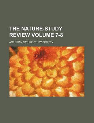 Book cover for The Nature-Study Review Volume 7-8