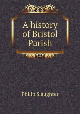 Book cover for A history of Bristol Parish