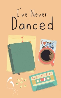 Cover of I've Never Danced