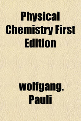 Book cover for Physical Chemistry First Edition