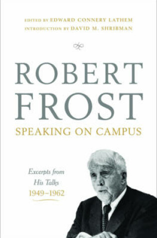 Cover of Robert Frost: Speaking on Campus