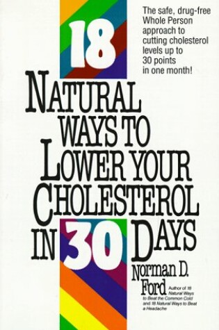 Cover of Eighteen Natural Ways to Lower Cholesterol in 30 Days