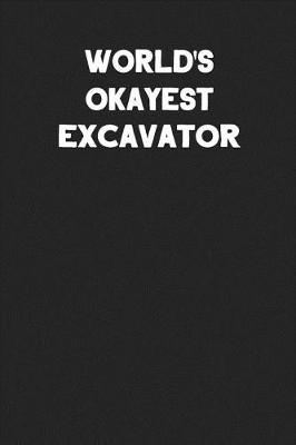 Book cover for World's Okayest Excavator