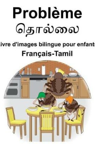 Cover of Français-Tamil Problème Livre d'images bilingue pour enfants