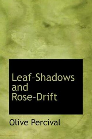 Cover of Leafshadows and Rosedrift