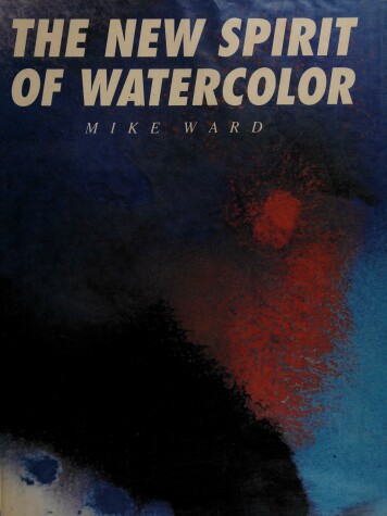 Cover of The New Spirit of Watercolor