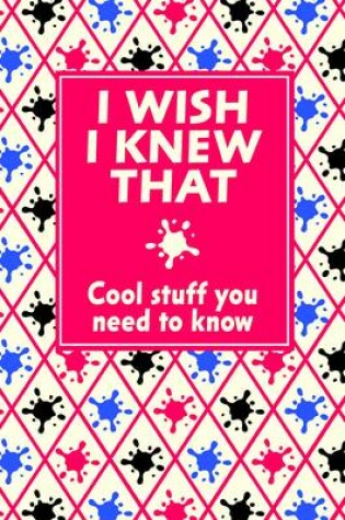 Cover of I Wish I Knew That