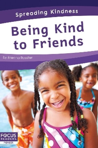 Cover of Spreading Kindness: Being Kind to Friends