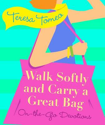 Book cover for Walk Softly and Carry a Great Bag