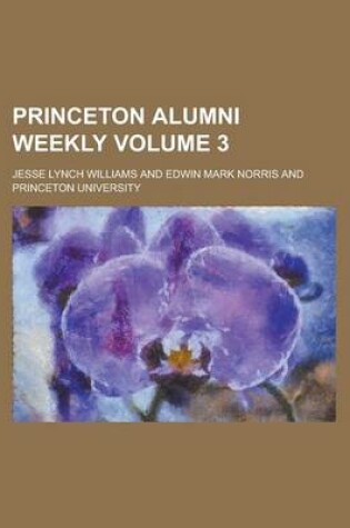 Cover of Princeton Alumni Weekly Volume 3