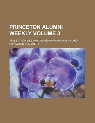 Book cover for Princeton Alumni Weekly Volume 3