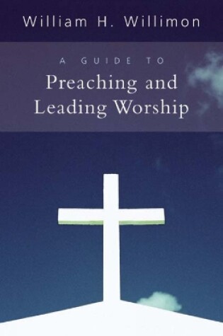 Cover of A Guide to Preaching and Leading Worship