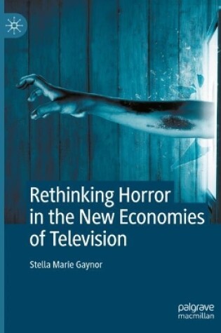 Cover of Rethinking Horror in the New Economies of Television