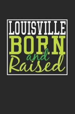 Cover of Louisville Born And Raised