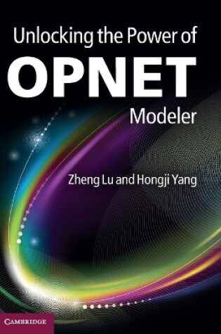 Cover of Unlocking the Power of OPNET Modeler