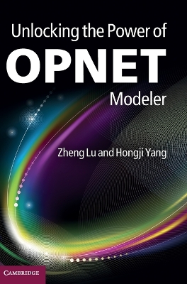 Book cover for Unlocking the Power of OPNET Modeler