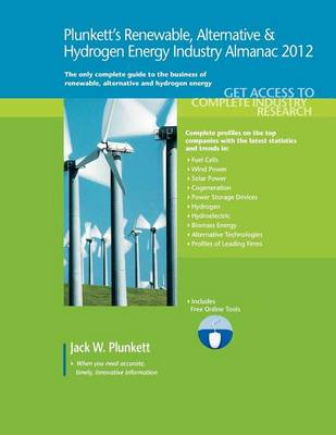 Book cover for Plunkett's Renewable, Alternative & Hydrogen Energy Industry Almanac 2012