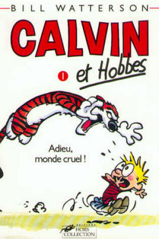 Cover of Calvin & Hobbes 1/Adieu Monde Cruel