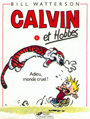 Book cover for Calvin & Hobbes 1/Adieu Monde Cruel