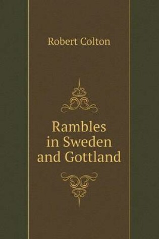 Cover of Rambles in Sweden and Gottland