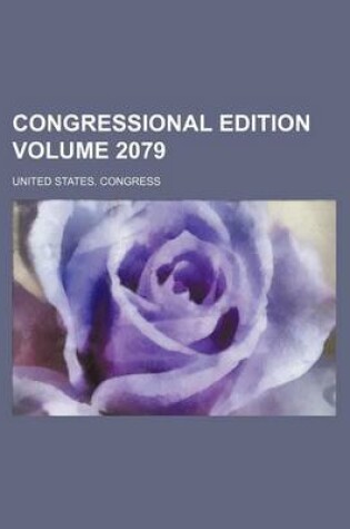 Cover of Congressional Edition Volume 2079