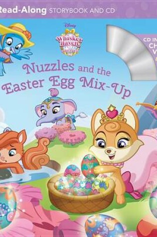 Cover of Whisker Haven Tales with the Palace Pets: Nuzzles and the Easter Egg Mix-Up: Read-Along Storybook and CD