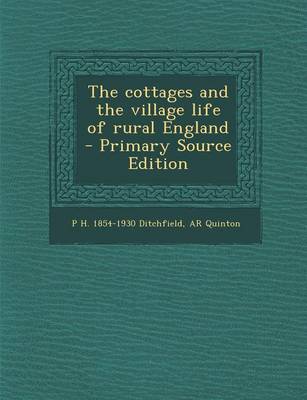 Book cover for The Cottages and the Village Life of Rural England - Primary Source Edition