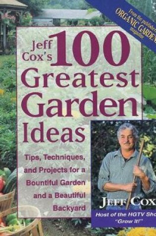 Cover of Jeff Cox 100 Greatest Garden Ideas