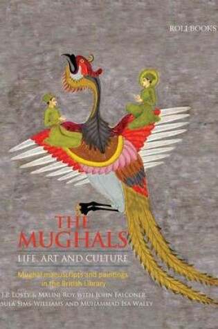 Cover of The Mughals: Life, Art and Culture
