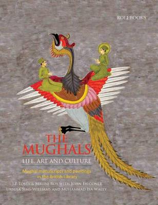 Book cover for The Mughals: Life, Art and Culture