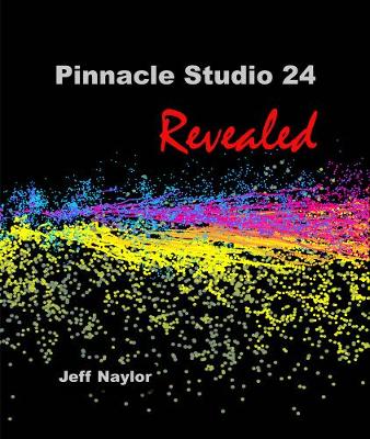 Book cover for Pinnacle Studio 24 Revealed