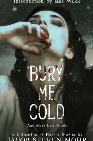 Cover of Bury Me Cold & More Last Words