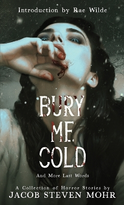 Book cover for Bury Me Cold & More Last Words