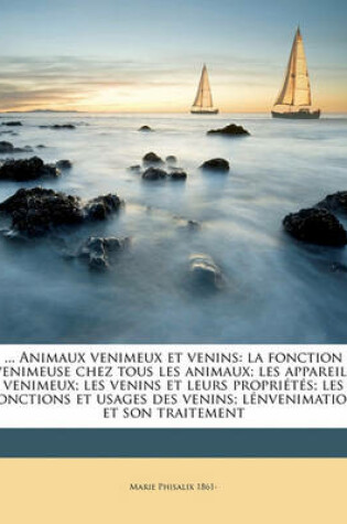 Cover of ... Animaux Venimeux Et Venins