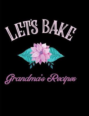 Book cover for Let's Bake Grandma's Recipes