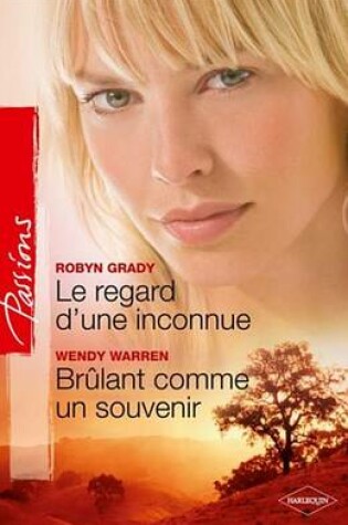 Cover of Le Regard D'Une Inconnue - Brulant Comme Un Souvenir