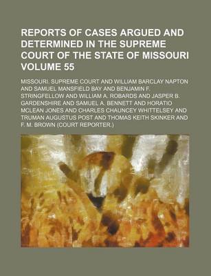 Book cover for Reports of Cases Argued and Determined in the Supreme Court of the State of Missouri Volume 55