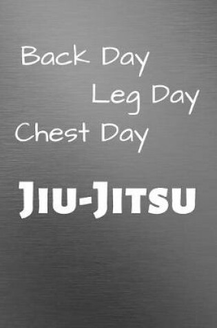 Cover of Back Leg Chest Day Jiu Jitsu