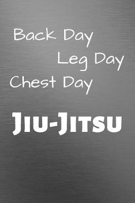 Cover of Back Leg Chest Day Jiu Jitsu