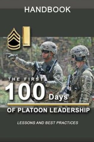 Cover of The First 100 Days of Platoon Leadership Handbook